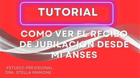 Tutorial Como Ver El Recibo De Jubilacion Desde Mi Anses Youtube