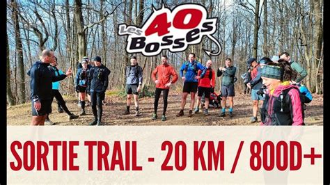 TRAIL Les 40 Bosses 20 Km 800 D YouTube