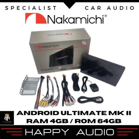 Jual Head Unit Android Nakamichi Ultimate Mk Ii Mk Ram Gb