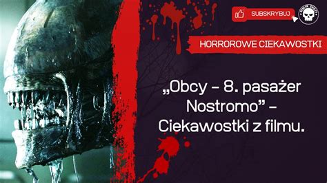 Obcy 8 pasażer Nostromo Ciekawostki i fakty z filmu YouTube