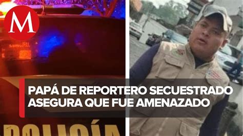 Reportero secuestrado en Veracruz había sido amenazado días antes