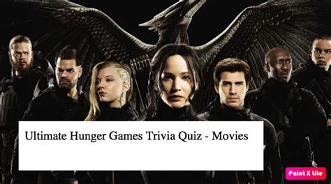 Ultimate Hunger Games Trivia Quiz Movies Quiz For Fans