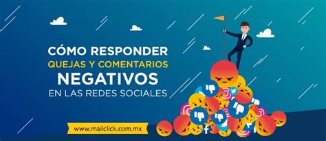 C Mo Responder Quejas Y Comentarios Negativos En Las Redes Sociales