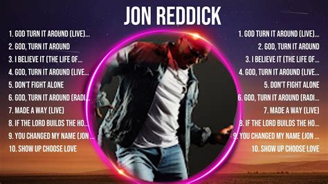 J O N R E D D I C K Greatest Hits Top Christians And Worship Music