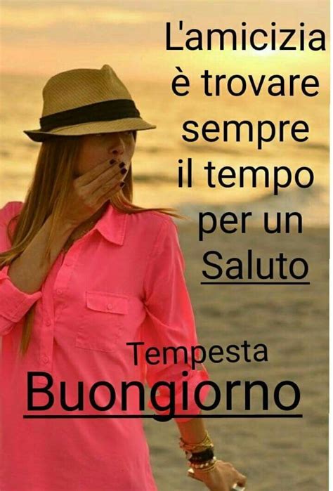 Buongiorno Con Frasi Sullamicizia Immaginifacebook It