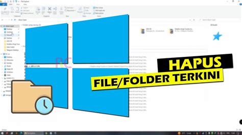 Resah File Dan Folder Terkini Selalu Muncul Di Windows Explorer Ini