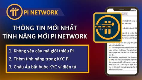 Pi Network Cập Nhật Hàng Loạt Tính Năng Mới Kyc Pi Không Yêu Cầu Mã Giới Thiệu Pi Network