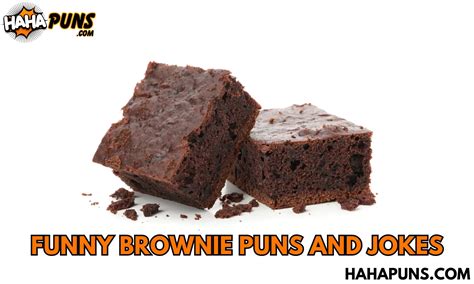 175 Funny Brownie Puns And Jokes Brownie Points For Laughs