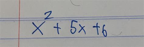 Solved: x^2+5 x+6 [Math]