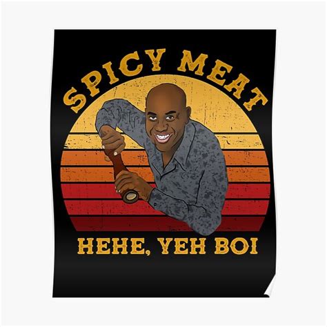 Ainsley Harriott Spicy Meat Hehe Yeh Boi Poster For Sale By Vwklas