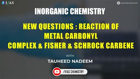 New Questions Reaction Of Metal Carbonyl Complex Fisher Schrock