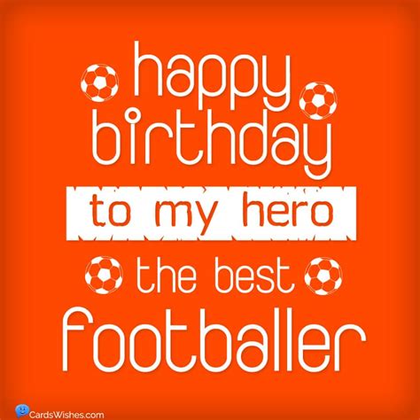 Top 40 Happy Birthday Wishes For Football Player