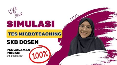 Simak Ini Simulasi Tes Microteaching Skb Dosen Guru Tenaga