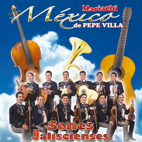 Stream Mariachi Mexico De Pepe Villa Listen To Sones Jaliscienses