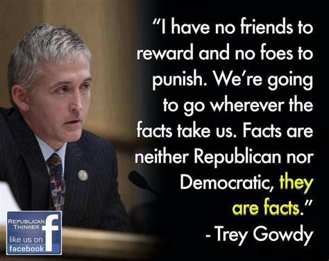 Trey Gowdy Quotes. QuotesGram