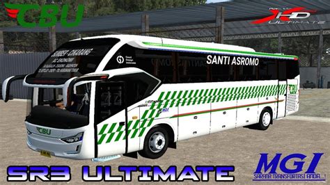 Share Livery Bussid Cbu Santi Asromo Mod Sr Xhd Ultimate Mn X Bfc