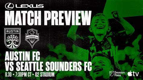 Match Preview Presented By Lexus Austin Fc Vs Seattle Sounders Fc