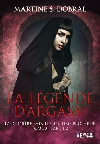 La légende d Argassi Tome 3 La dernière de Martine Sonnefraud