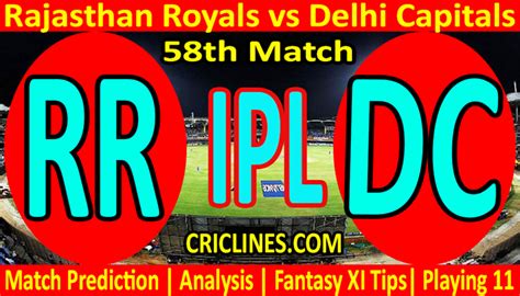 Today Match Prediction Rr Vs Dc Ipl T20 2022 58th Match Who Will Win