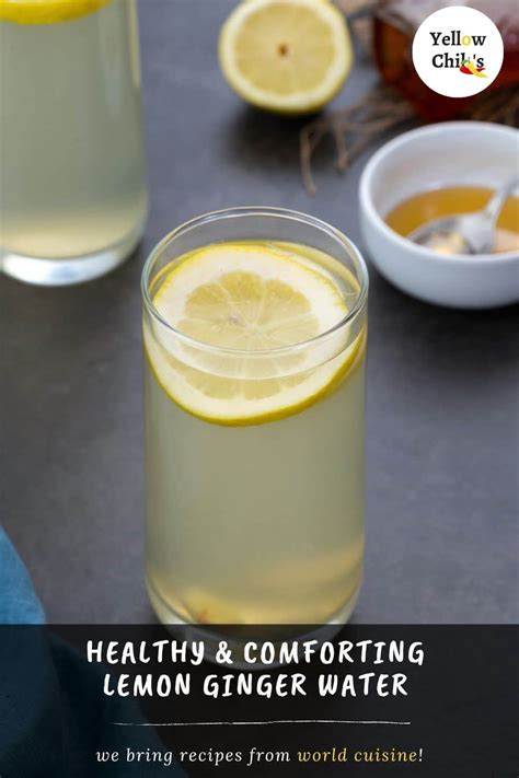 Ginger Lemon Water Recipe Yellow Chilis Inside Pub