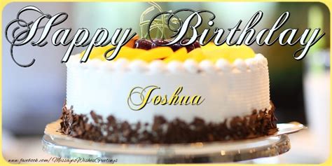 Happy Birthday Joshua Cake 🎂 Greetings Cards For Birthday For Joshua