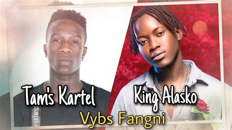 Tams Kartel Feat King Alasko Vybz Fangni Audio Officiel 2023🇬🇳