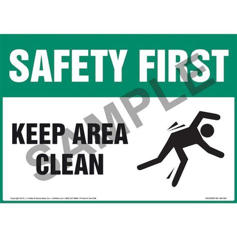 Safety First Keep Area Clean Osha Sign