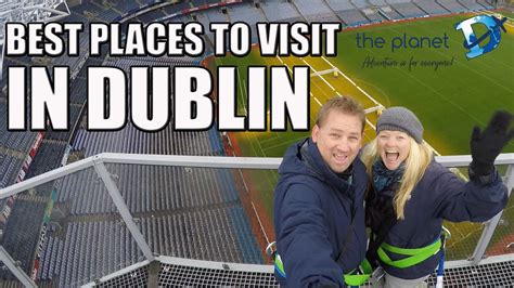 Best Things To Do In Dublin Ireland The Planet D Youtube