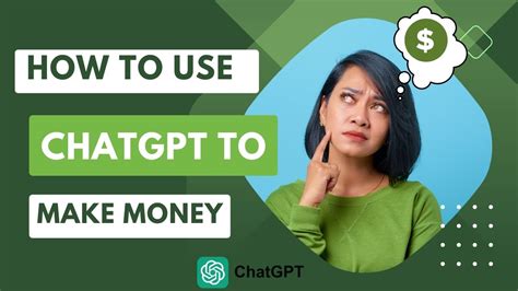 How To Use Chatgpt To Make Money Unlocking The Potential Of Ai