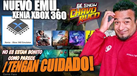 Chavo Ruco Show Presenta Xenia Emu De Xbox Para One Y Series S X