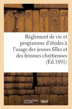 Règlement de Vie Et Programme d Études À l Usage Des Jeunes Filles Et