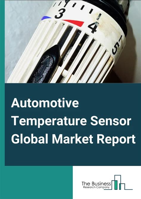 Automotive Temperature Sensor Market Report 2025 Size And Analysis 2034