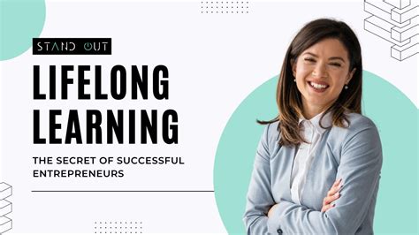 Lifelong Learning: The Secret To Success In Entrepreneurship - STANDOUT ... 