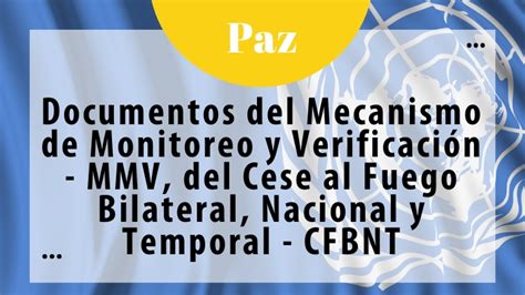 Documentos Del Mecanismo De Monitoreo Y Verificaci N Mmv Del Cese Al