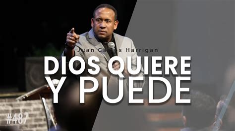 Pastor Juan Carlos Harrigan Dios Quiere Y Puede Youtube