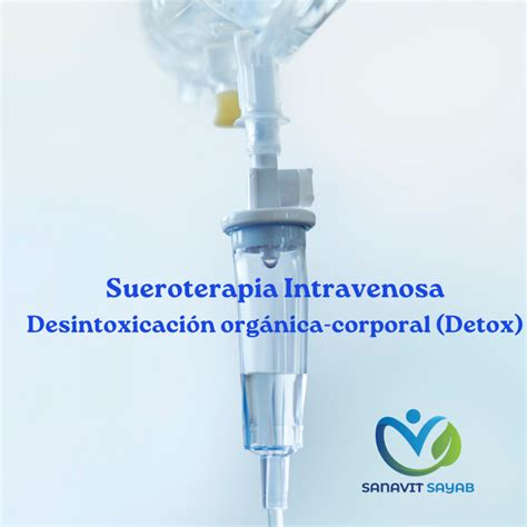 Sueroterapia Intravenosa Sanavit Sayab