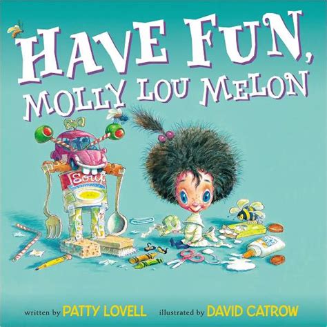 Have Fun Molly Lou Melon By Patty Lovell David Catrow Hardcover