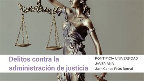 Delitos Contra La Administraci N De Justicia Youtube