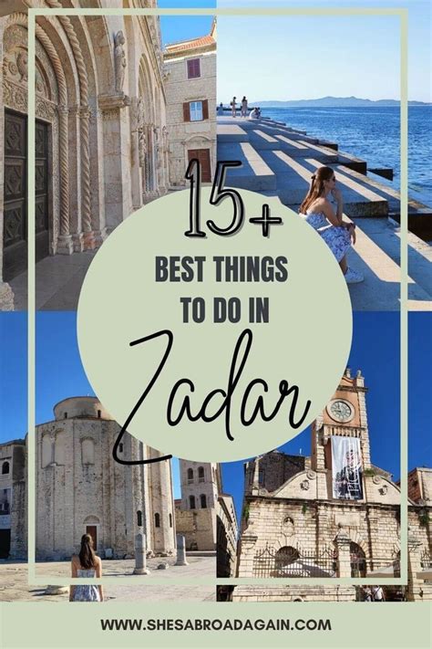 4 Photos Of Zadar With A Text 15 Best Things To Do In Zadar Zadar