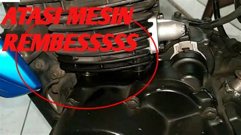 Tips Atasi Mesin Rembes Mesin Motor Rembes Bikin Packing Mudah Youtube