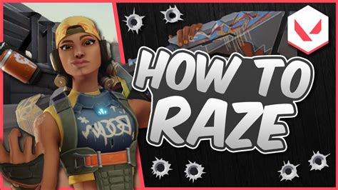 Valorant Raze Guide How To Play Raze Tips And Tricks Youtube