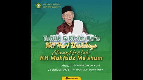 Live Stream Tahlil Dan Kirim Doa 100 Hari Wafatnya Al Maghfurlah KH