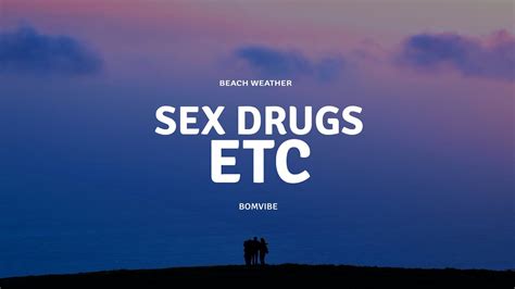 Beach Weather Sex Drugs Etc Lyrics YouTube