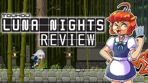 Touhou Luna Nights Review Sakuyas Not So Bizarre Adventure Youtube