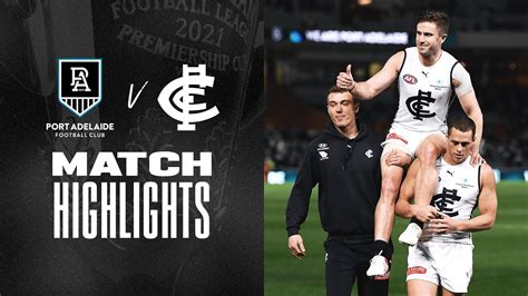 Port Adelaide V Carlton Highlights Round 22 2021 AFL YouTube