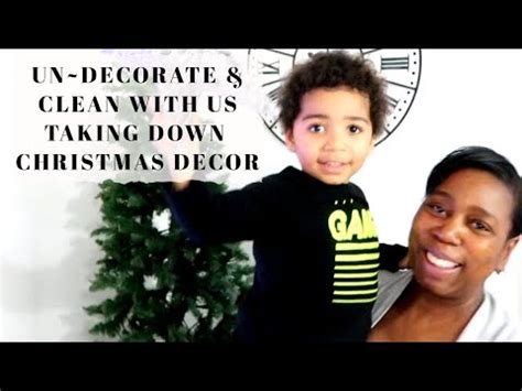 Un Decorate And Clean With Me Fun Take Down Christmas Decor