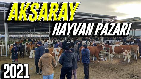 Aksaray Hayvan Pazar En Uygun Pazarlar Aras Nda T M F Yatlar