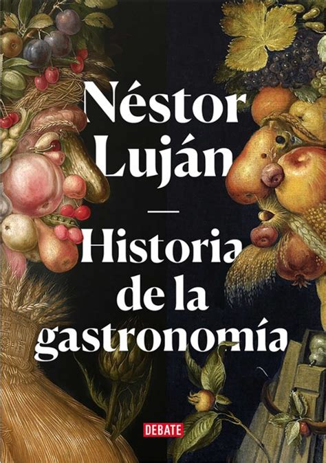 Historia De La Gastronomia Nestor Lujan Casa Del Libro M Xico