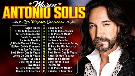 MARCO ANTONIO SOLÍS LO MEJOR DE LO MEJOR SUS GRANDES ÉXITOS MARCO