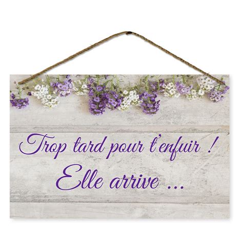 Pancarte En Bois Trop Tard Pour T Enfuir Elle Arrive Pour